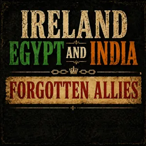 Forgotten Allies: How Egypt and India Supported the Irish Revolution