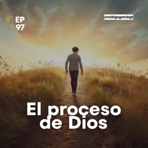 😇 Dios obra en ti, no abandones el proceso - E97 - Devocionales y prédicas Cristianas
