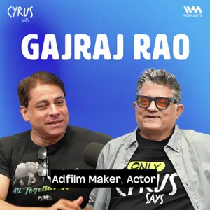 Gajraj Rao on Hindi Poetry, Great Ads, Film Craft and Why Light Conversations Matter | Cyrus Says