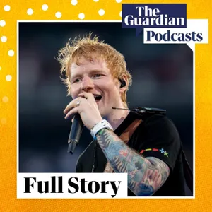 How Ed Sheeran’s ‘apolitical’ stance is causing his biggest crisis