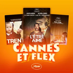 CANNES #3 - Full Phil 🍔, El Ser Qerido 🎞️ & Trente 🐋