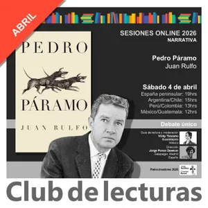 "Pedro Páramo" de Juan Rulfo - Debate Club de Lecturas - 4 abril 2026