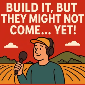 Build it, sure, but they won't come! Yet...