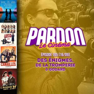 DES ÉNIGMES, DE LA TROMPERIE & GODARD