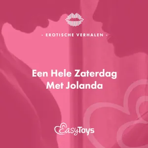 Erotisch Verhaal - Een Hele Zaterdag Met Jolanda