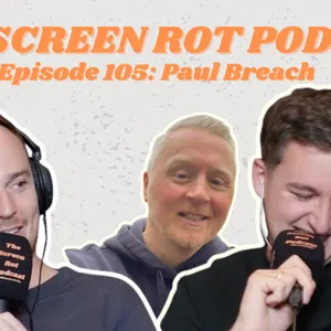 105. Paul Breach - is this TikTokker the most cringe man on the internet?!
