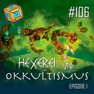 #106 | Hexerei und Okkultismus – Episode I