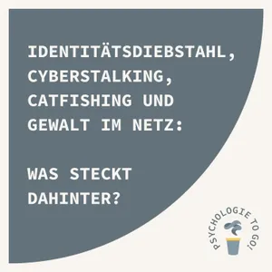 Identitätsdiebstahl, Cyberstalking, Catfishing und Gewalt im Netz: Was steckt dahinter?