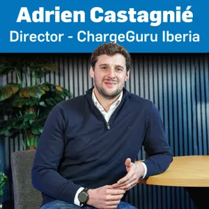 Cargar en garaje puede convertirse en un Problema 🎙 #podcast - Adrien Castagnié, Director ChargeGuru Iberia