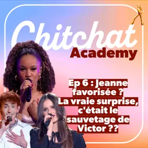 Jeanne est-elle favorisée ? La vraie surprise, c'était le sauvetage de Victor ? • [React Star Ac sem 5 • Chitchat Academy]