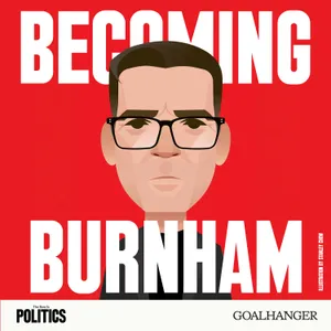 Becoming Burnham: People Pleasing, The Shadow Years and Losing to Jeremy Corbyn