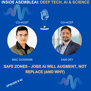 EP 42: Safe Zones - Jobs AI Will Augment, Not Replace (And Why)