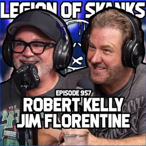 Jim Florentine & Robert Kelly - He Has A Team - Episode 957