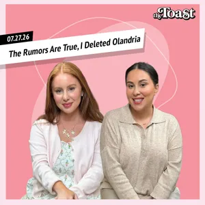 The Rumors Are True, I Deleted Olandria: Monday, July 27th, 2026