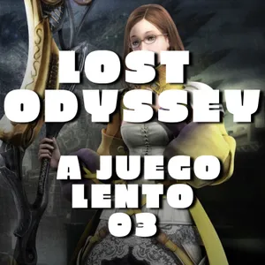 Lost Odyssey A Juego Lento 03 | Hasta el fin del disco 02 - Los viejos tiempos