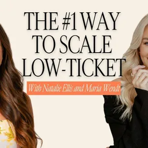 488: Maria Wendt on Building A $1M/Month Low-Ticket Business
