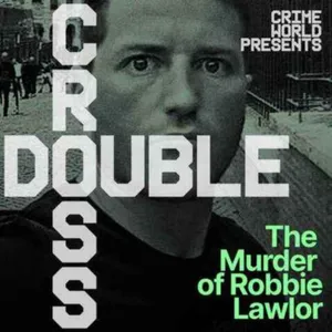 Double Cross - Justice? (Episode 8)