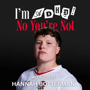 The ADHD Athlete with Hannah Botterman