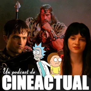 S09E21 - Conan Rey, Cannes, la película de Rick y Morty, lo nuevo de Sam Raimi y más