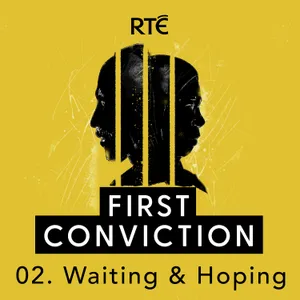 First Conviction: 02 - Waiting & Hoping