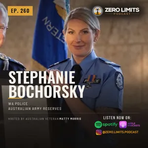 Ep. 260 Stephanie Bochorsky  WA Police - Australian Army Reserves