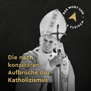 Die nachkonziliaren Aufbrüche des Katholizismus