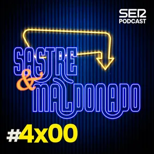 Sastre y Maldonado | Hemos vuelto 4x00