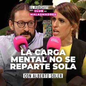Cómo repartir de verdad la carga mental con Alberto Soler