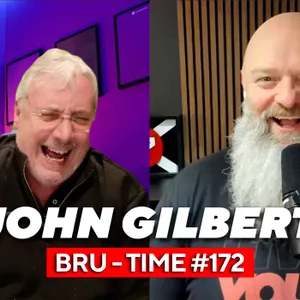 Bru Time #172 - John Gilbert, My life as a Business Entrepreneur, Race Driver, and Life Coach
