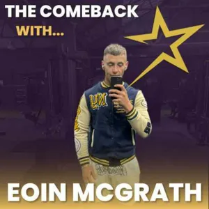 The Comeback with...Eoin McGrath