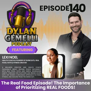 Episode #140 Featuring Lexi Noel!  Prioritizing REAL FOOD!  Exposing the harmful food industry, REAL vs. Processed Foods, Food as Medicine, God's GUIDANCE, FAITH and more!