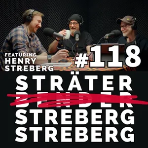 SBS#118 - Featuring HENRY STREBERG