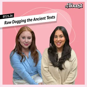 Raw Dogging the Ancient Texts: Tuesday,  July 21st, 2026