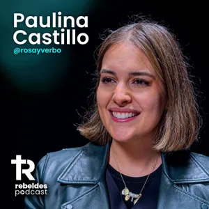 29. Paulina Castillo: Dios no espera que seas perfecta sino que te dejes amar