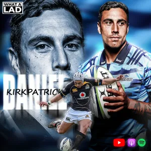 Daniel Kirkpatrick- What a Lad