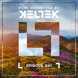 KELTEK | Pure Hardstyle | Episode 041