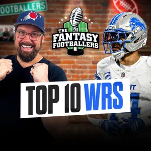 Fantasy Football - Top 10 WR Rankings + What Could Go Wrong? - Podcast for 8/10