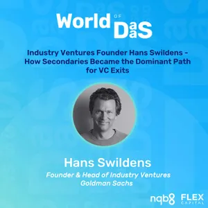 Industry Ventures Founder Hans Swildens - how secondaries became the dominant path for VC exits