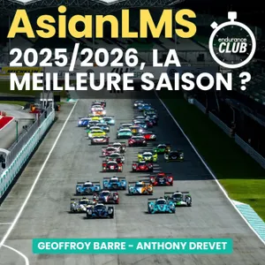 L'Asie, c'est bien aussi | GROSSE Preview Asian (Middle East) Le Mans Series 2025/2026