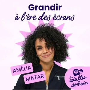 Les écrans et nos enfants : comment faire ? Amélia Matar - REDIFF