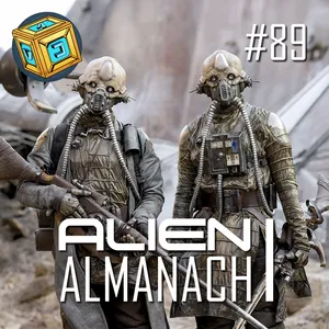 089 - Alien Almanach - Episode I