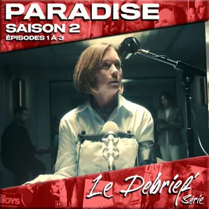 Paradise - S2 - Eps 01 à 03