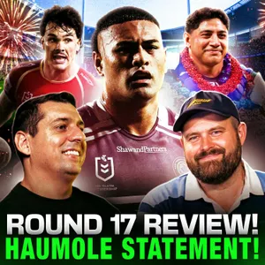 To'o DROPPED! OLAKAU’ATU ERUPTS & TAUMALOLO 300! Dolphins WIN Thriller! Round 17 Review
