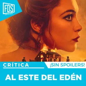 Crítica de AL ESTE DEL EDÉN | SIN SPOILERS | Netflix