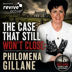 The Case That Still Won't Close: Philomena Gillane