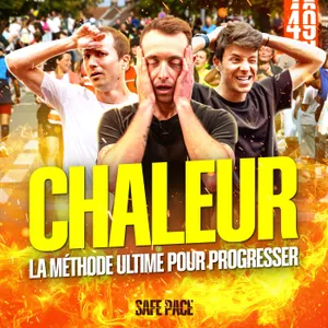 CHALEUR : LA MÉTHODE ULTIME POUR PROGRESSER ? Avec Cyril Schmit et Mathieu Delpeuch