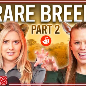 269: Rare Breed Pt 2!