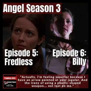 Angel S3E5: “Fredless” & S3E6: “Billy”