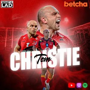 Tom Christie- What a Lad