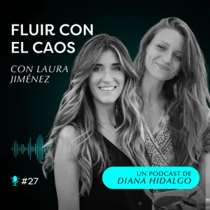 27. Conecta con tu fuente de ABUNDANCIA y CREATIVIDAD eterna | Laura Jimenez